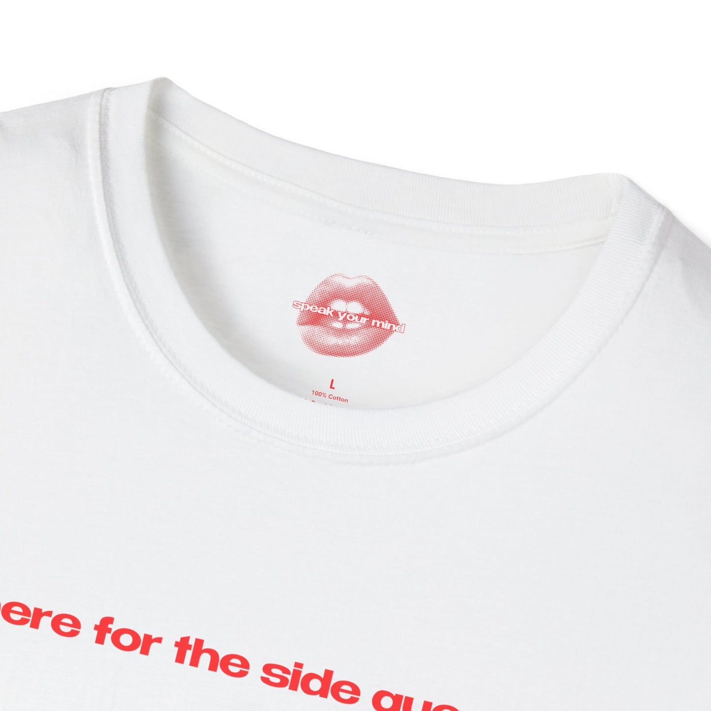 "Here For The Side Quests." | Text Only | T-Shirt