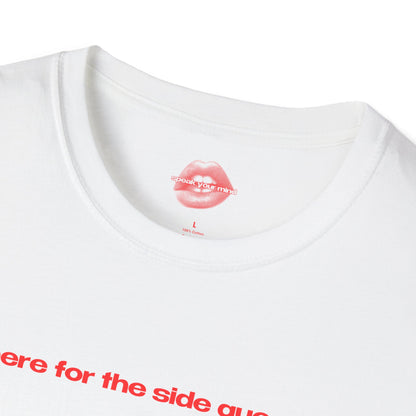 "Here For The Side Quests." | Text Only | T-Shirt