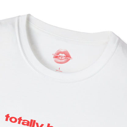 "Totally Hated." | Text Only | T-Shirt