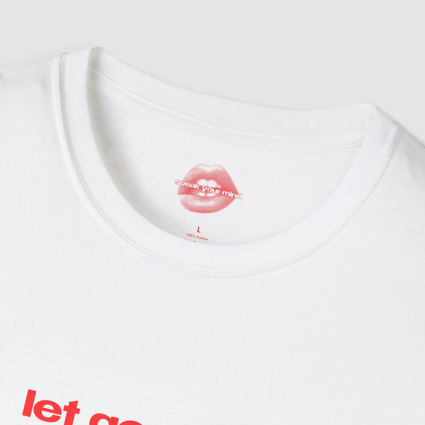 "Let Go Or Be Dragged." | Text Only | T-Shirt