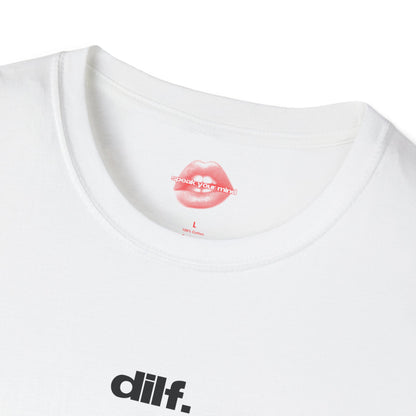 "Dilf." | Text Only | T-Shirt