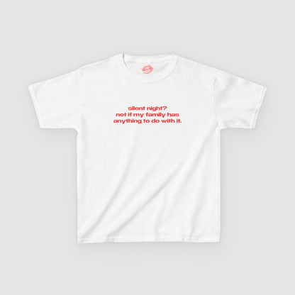 "Silent Night? Not If My Family Has Anything To Do With It." | Text Only | Baby Tee