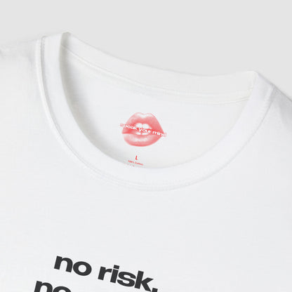 "No Risk, No Story." | Text Only | T-Shirt