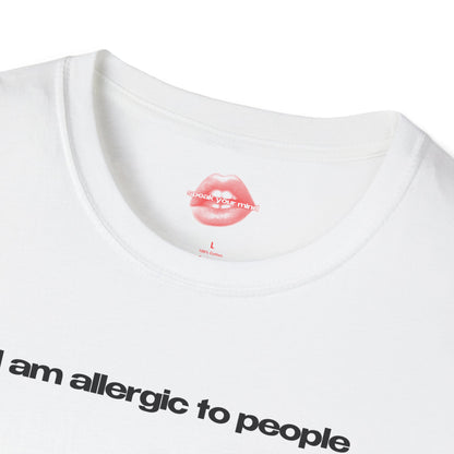 ”I Am Allergic To People” | Text Only | T-Shirt