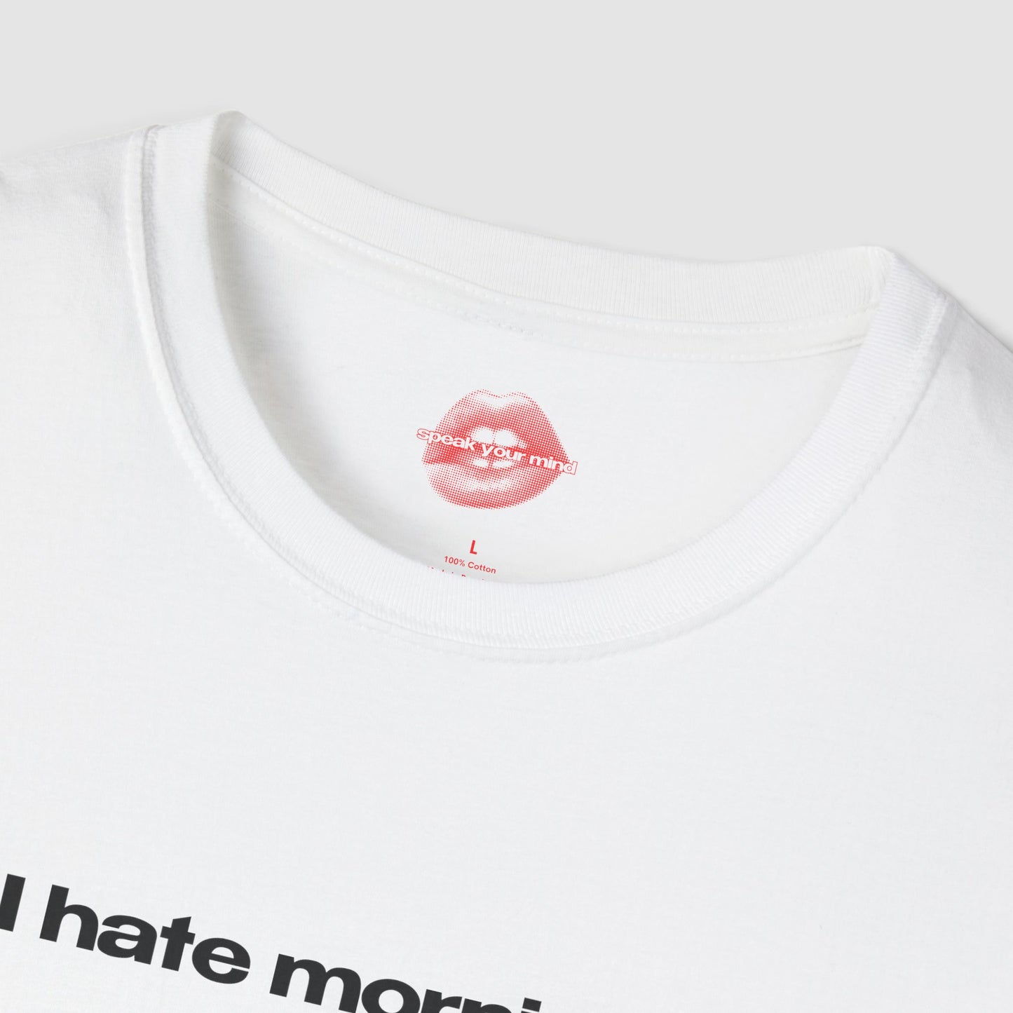"I Hate Mornings." | Text Only | T-Shirt