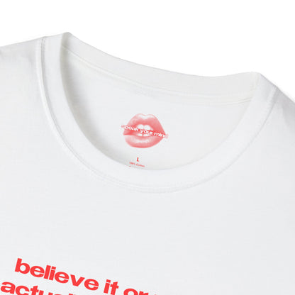 "Believe It Or Not, I Do Actually Have A Mom. (She's Just Emotionally Six Feet Under.)" | Text Only | T-Shirt