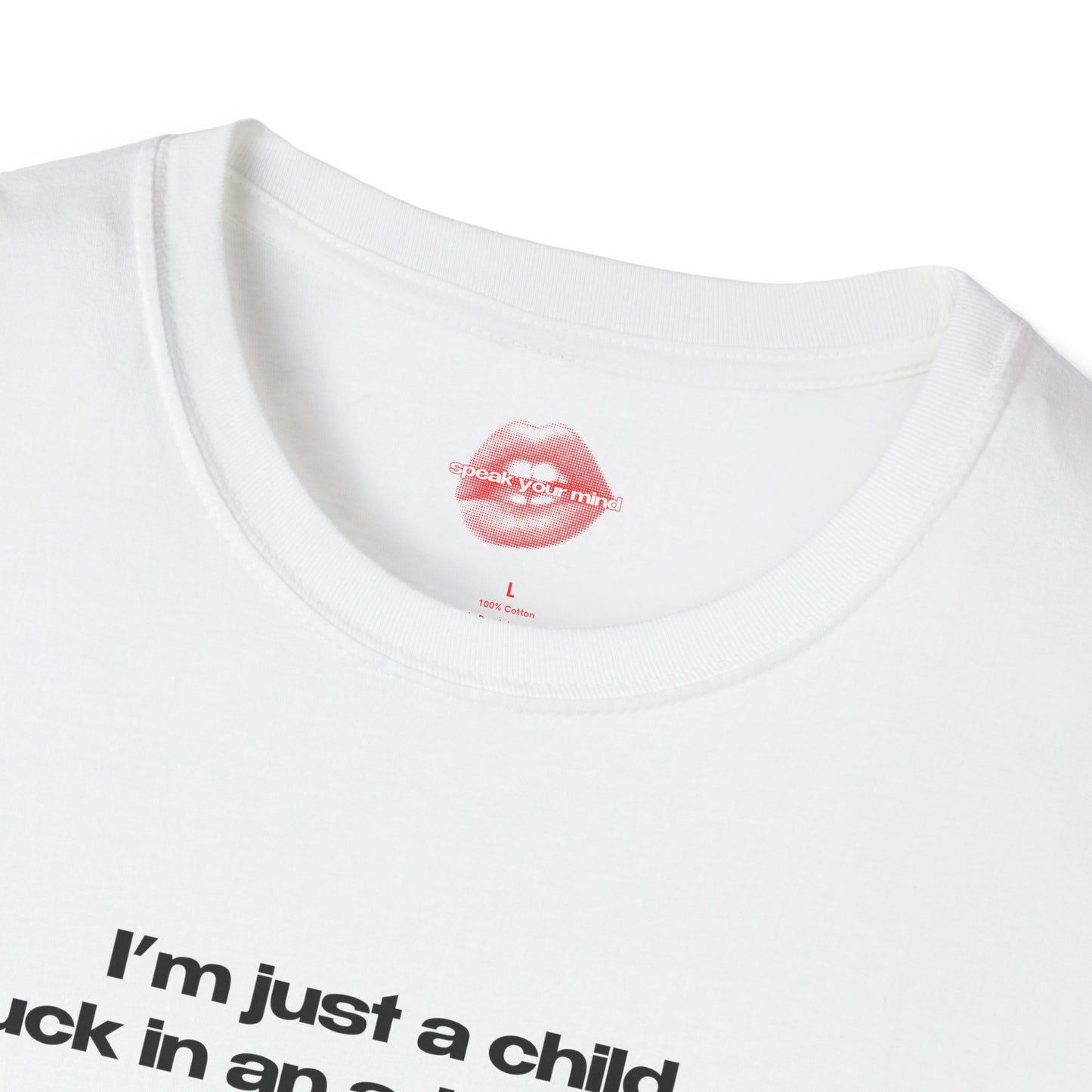 "I'm Just A Child, Stuck In An Adult's Body." | Text Only | T-Shirt