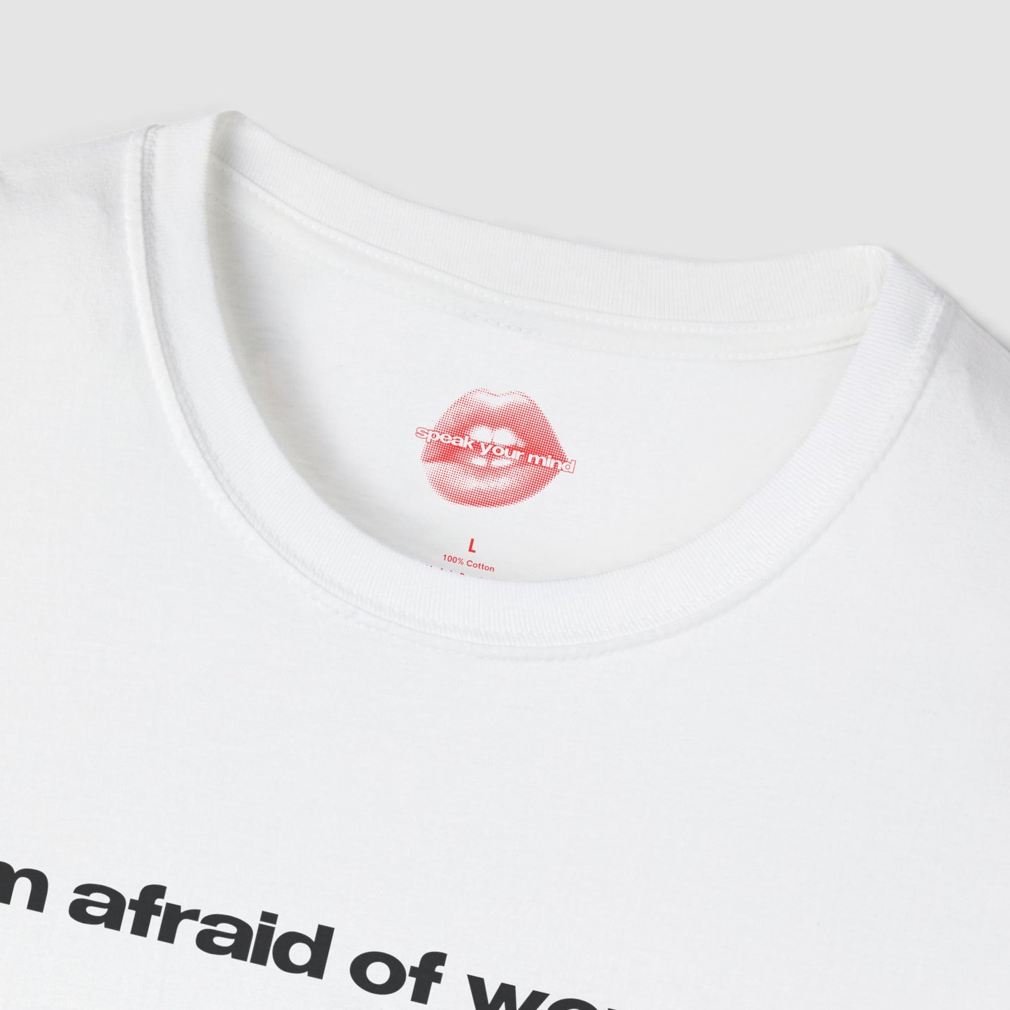 "I'm Afraid Of Women." | Text Only | T-Shirt