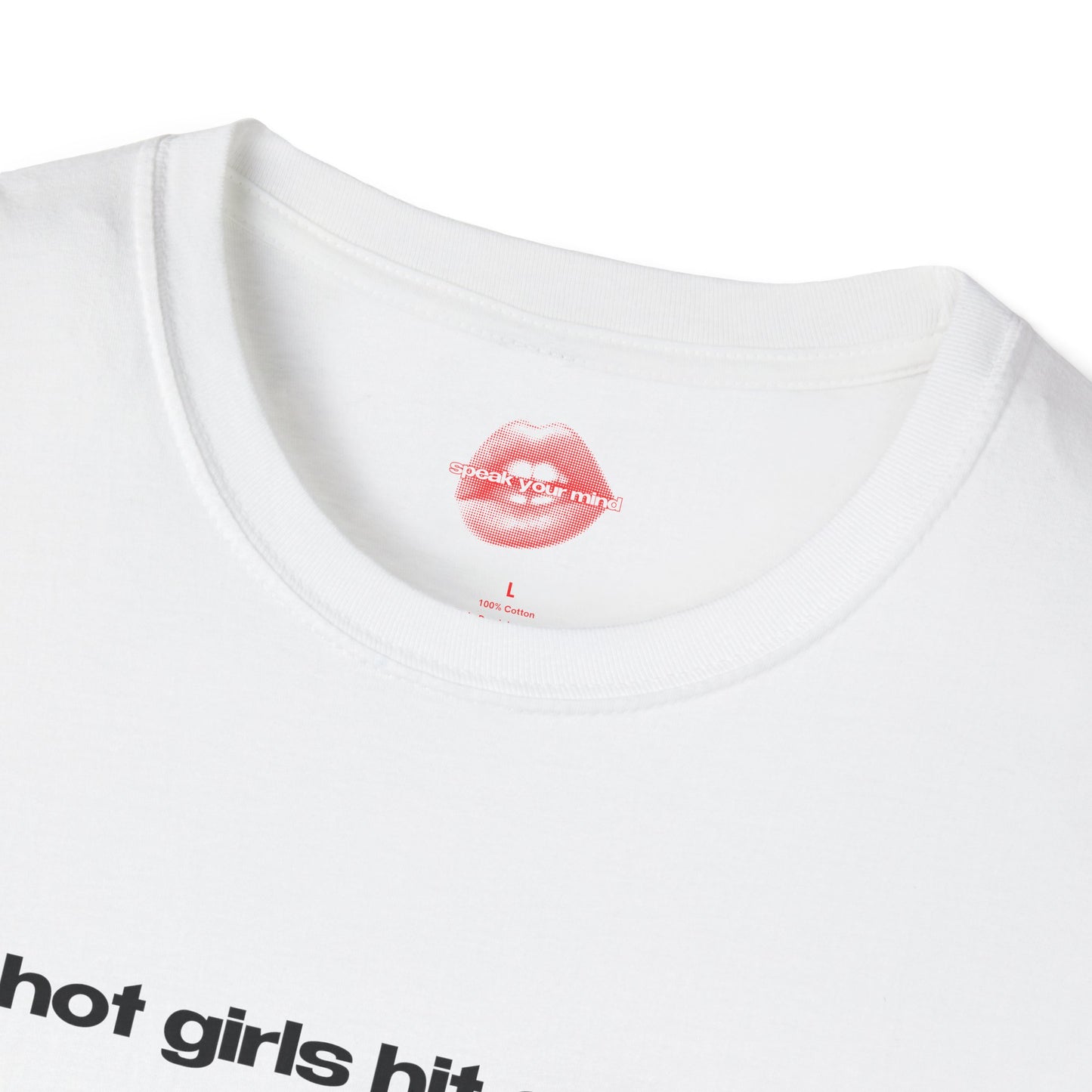 "Hot Girls Hit Curbs." | Text Only | T-Shirt