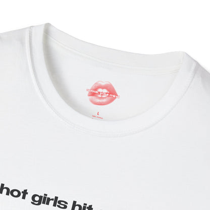 "Hot Girls Hit Curbs." | Text Only | T-Shirt