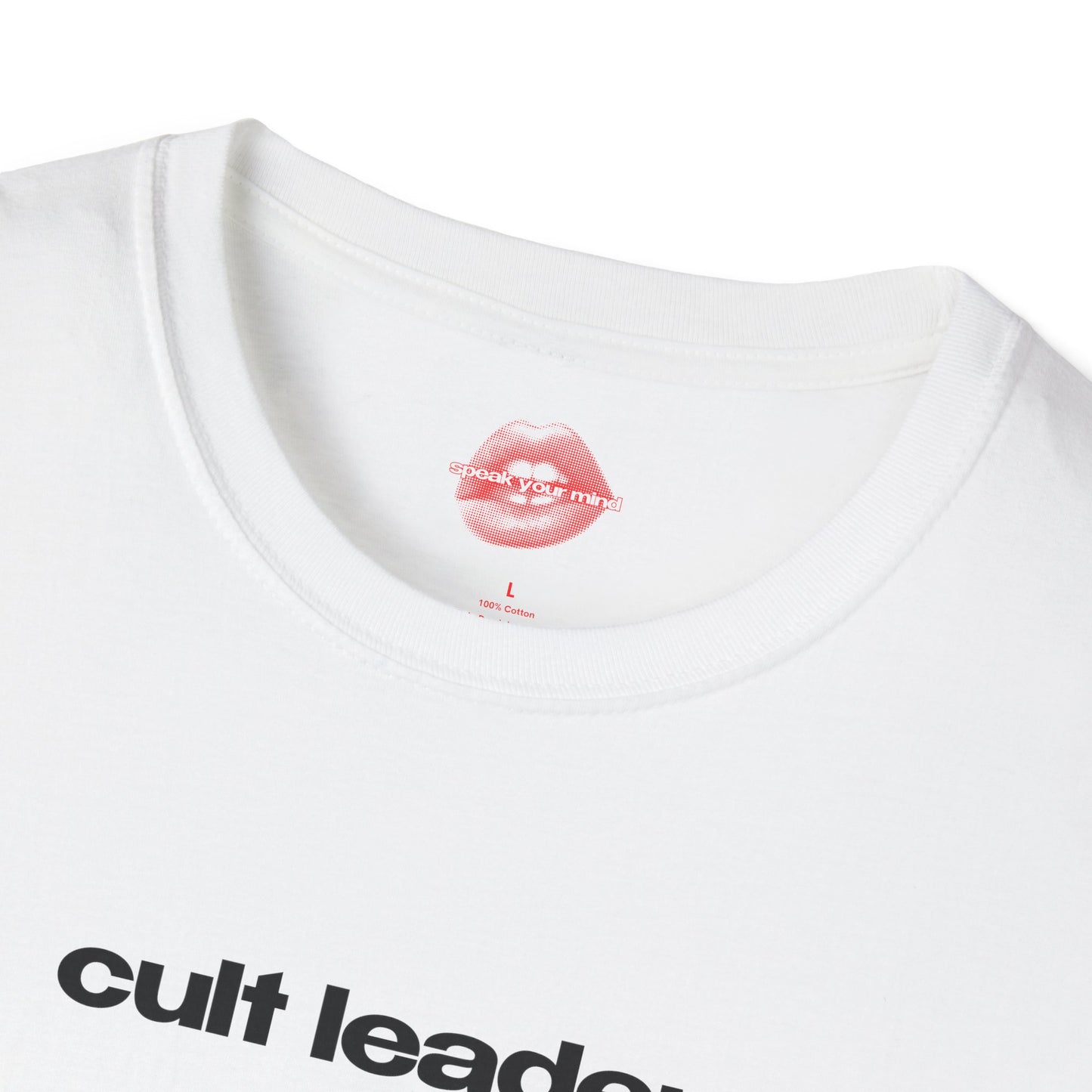 "Cult Leader." | Text Only | T-Shirt