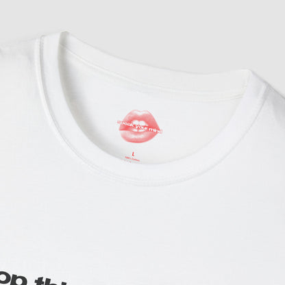 "Stop Thinking Of Him, He Sucks." | Text Only | T-Shirt