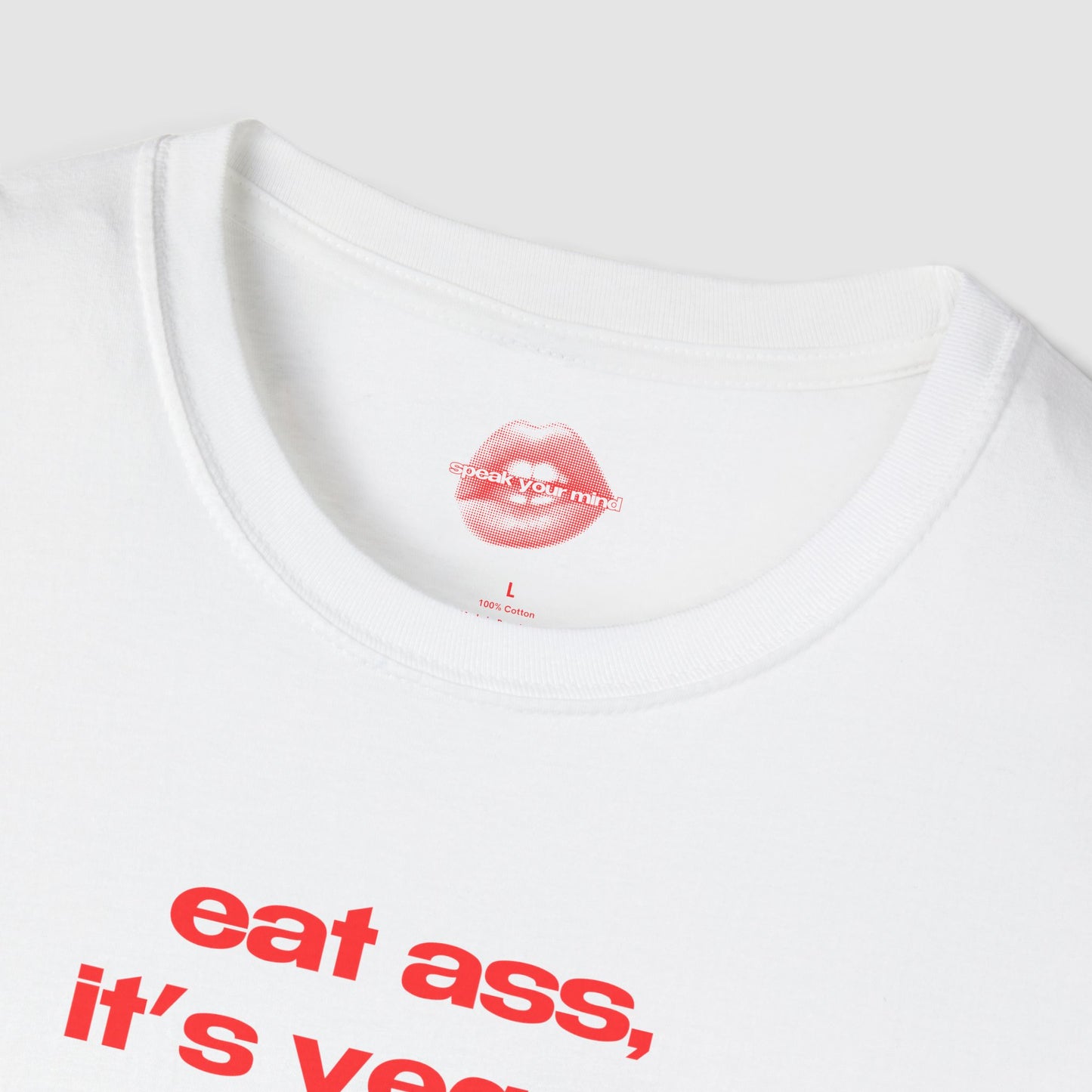 "Eat Ass, It's Vegan." | Text Only | T-Shirt