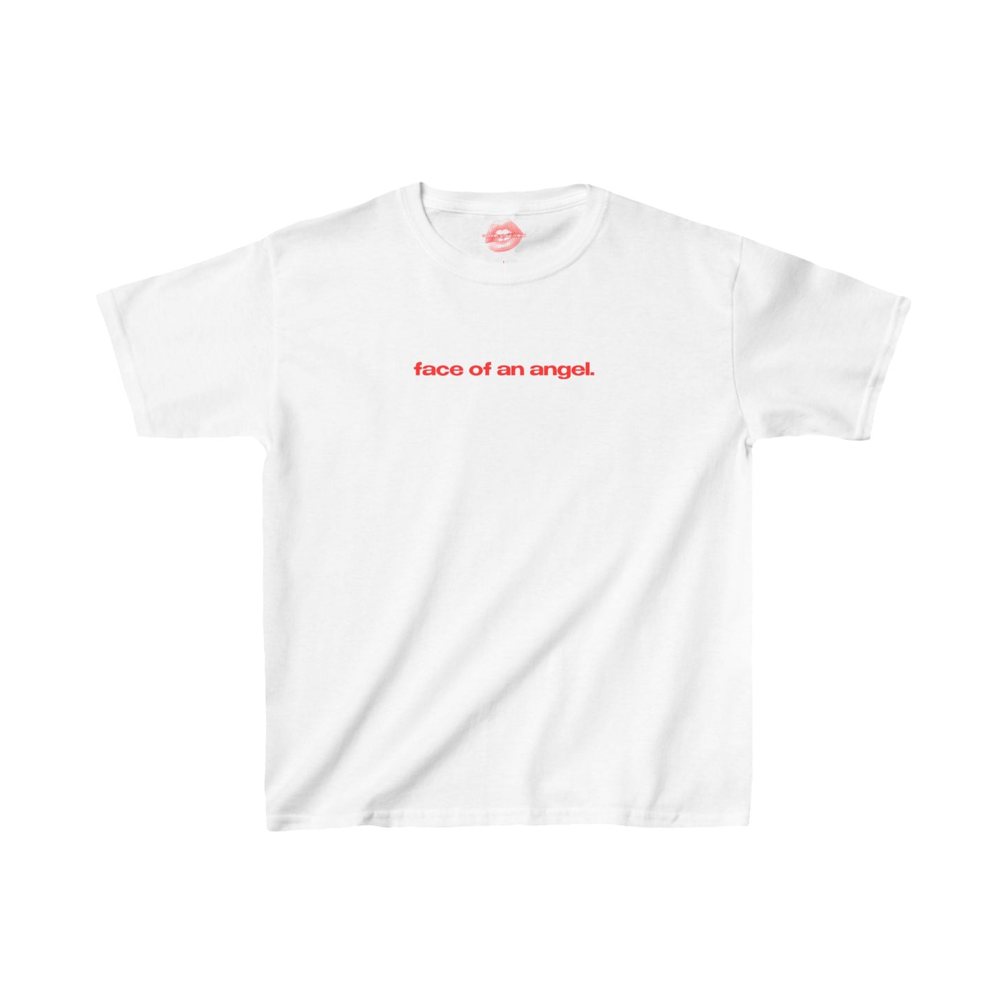 "Face Of An Angel." | Text Only | Baby Tee