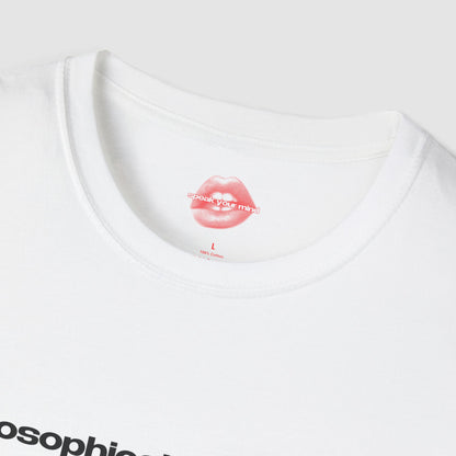 "Philosophically Speaking, I'm Too Hot To Handle." | Text Only | T-Shirt