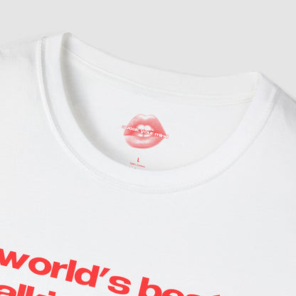 "World's Best Talking Stage." | Text Only | T-Shirt