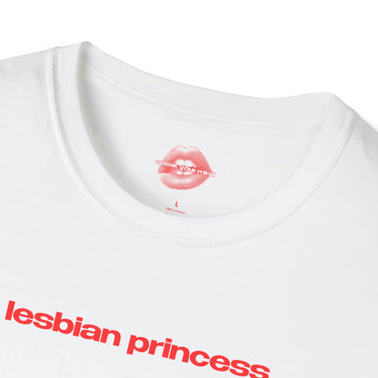 "Lesbian Princess." | Text Only | T-Shirt