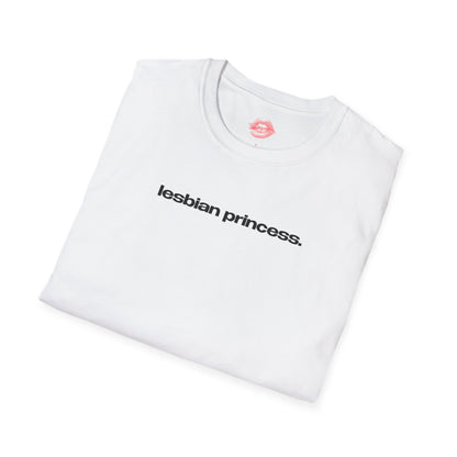 "Lesbian Princess." | Text Only | T-Shirt