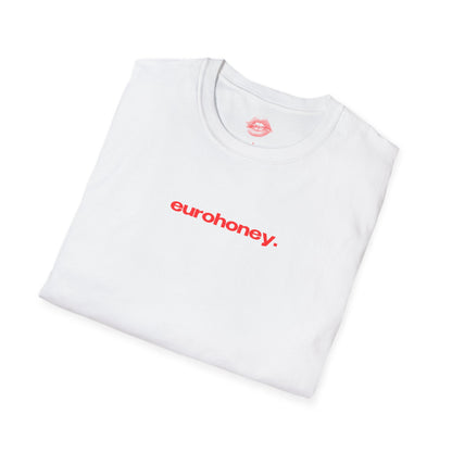 "Eurohoney." | Text Only | T-Shirt