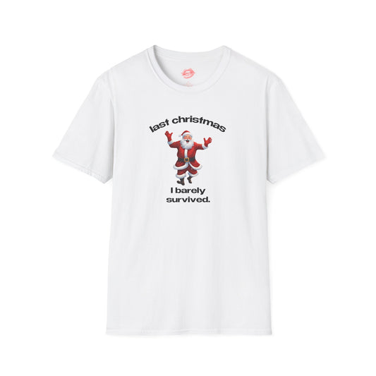 "Last Christmas I Barely Survived." | Dancing Santa | T-Shirt