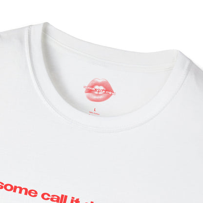 "Some Call It Damage, I Call It Character Development." | Text Only | T-Shirt