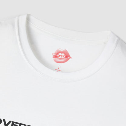"Overdressed & Overeducated. Get Over It." | Text Only | T-Shirt