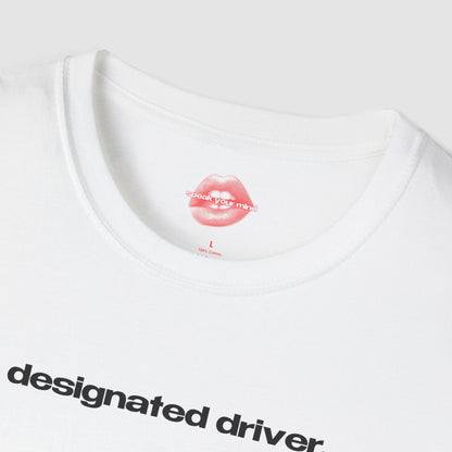 "Designated Driver." | Text Only | T-Shirt