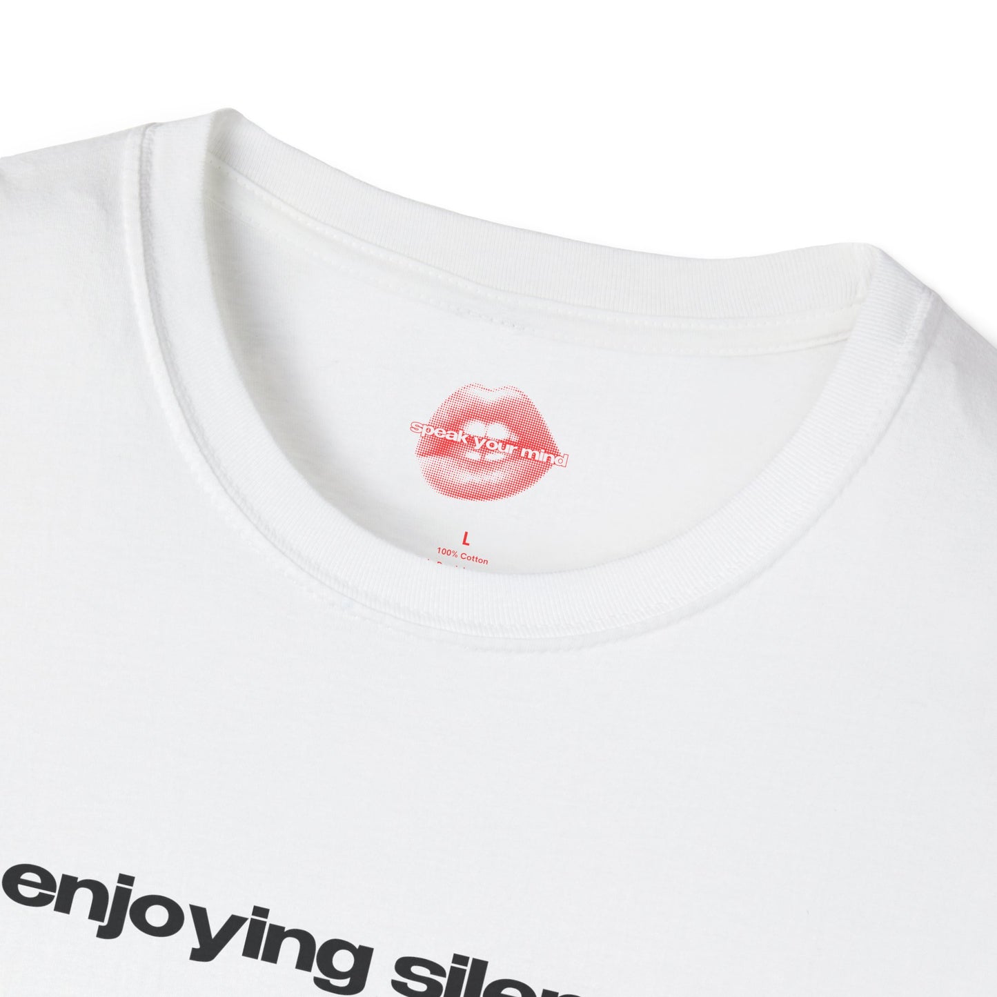 "Enjoying Silence." | Text Only | T-Shirt