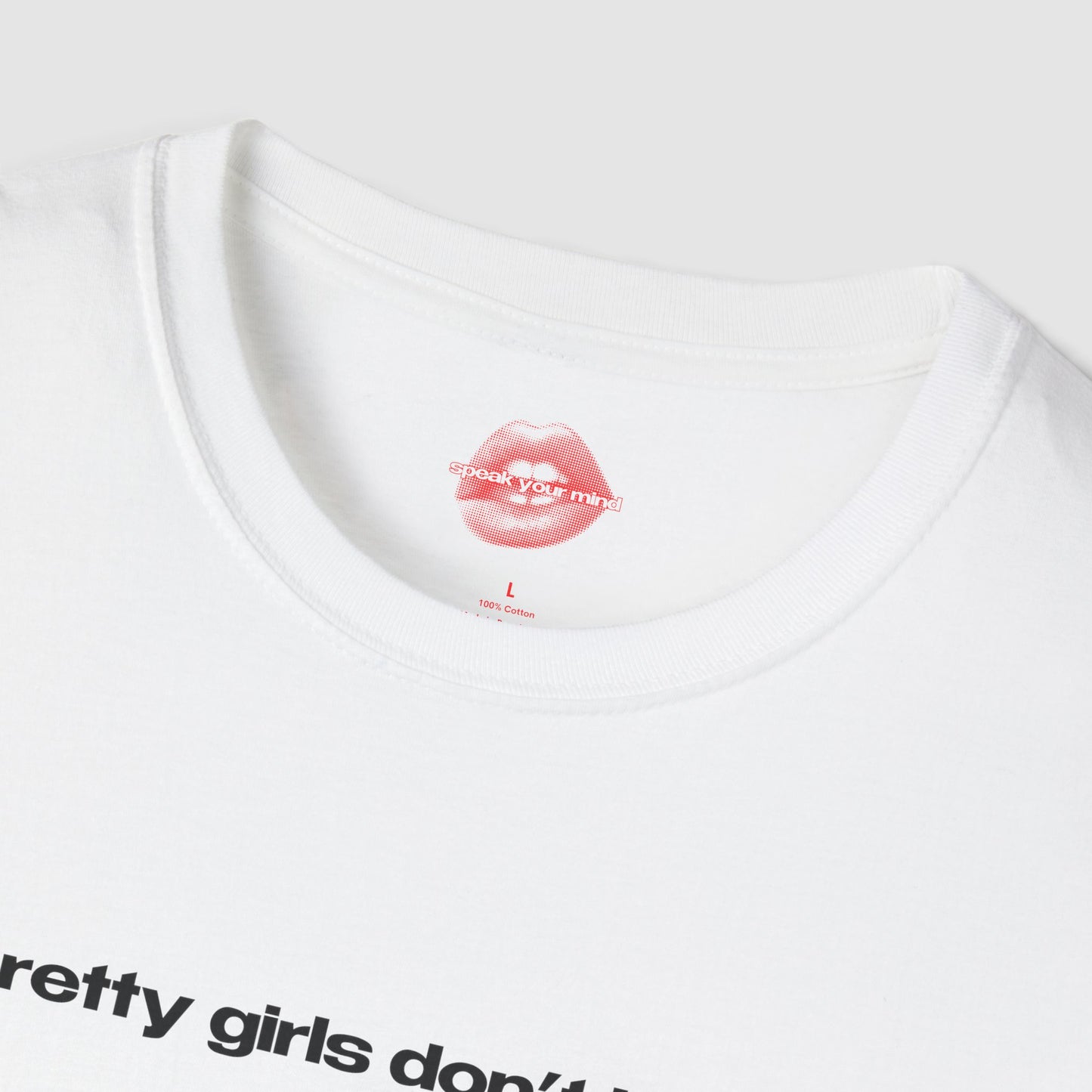 "Pretty Girls Don't Judge." | Text Only | T-Shirt