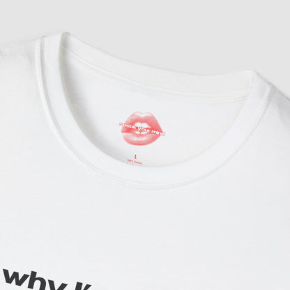 "Why I'm Late? All Good Things Take Time." | Text Only | T-Shirt