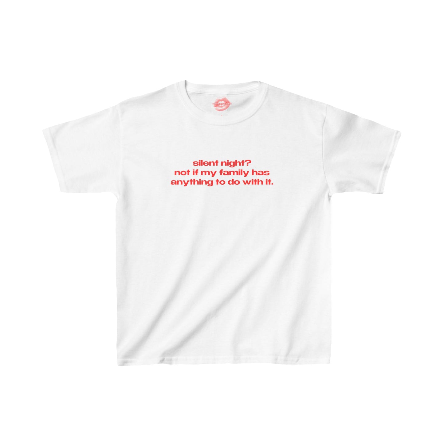 "Silent Night? Not If My Family Has Anything To Do With It." | Text Only | Baby Tee