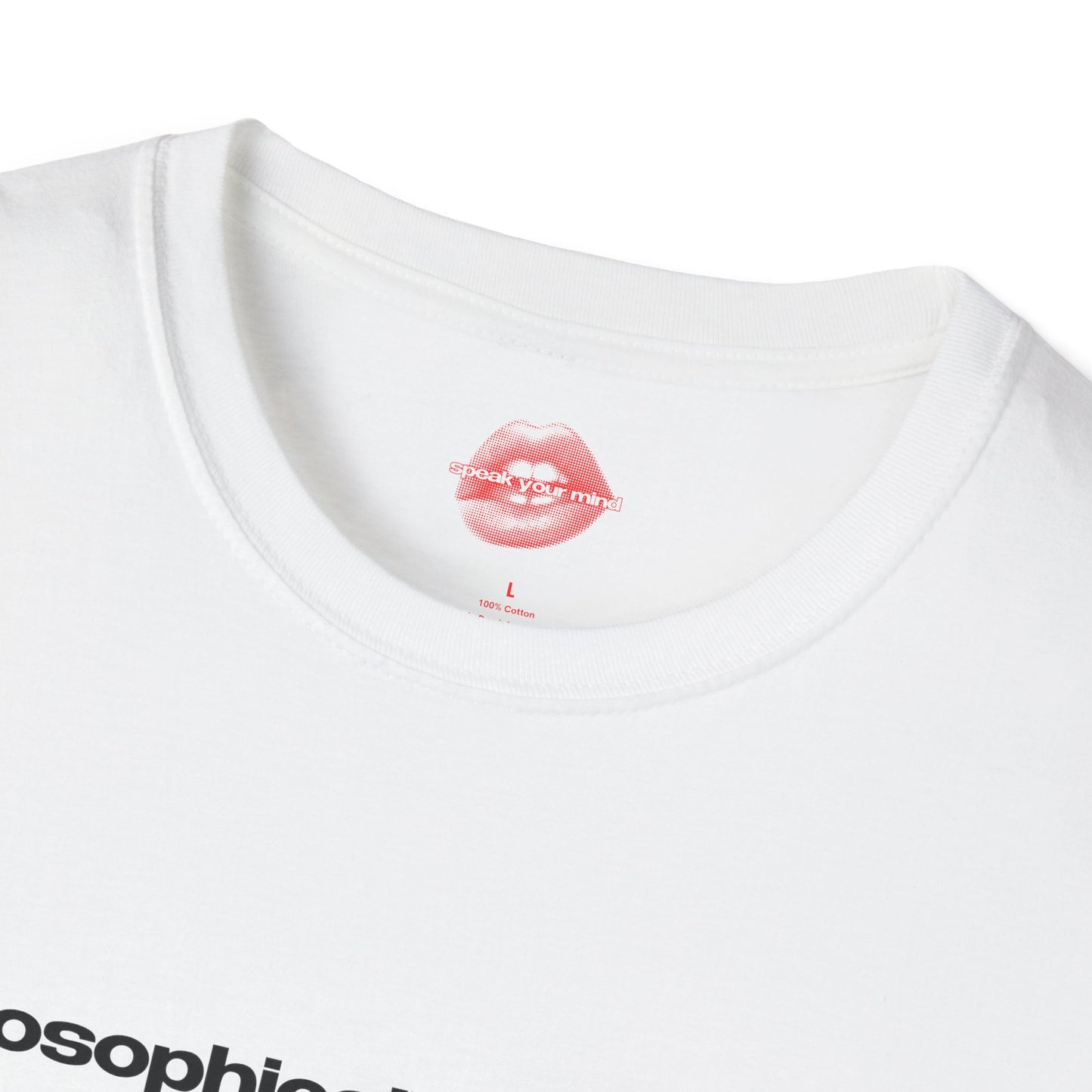 "Philosophically Speaking, I'm Too Hot To Handle." | Text Only | T-Shirt