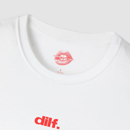 "Dilf." | Text Only | T-Shirt