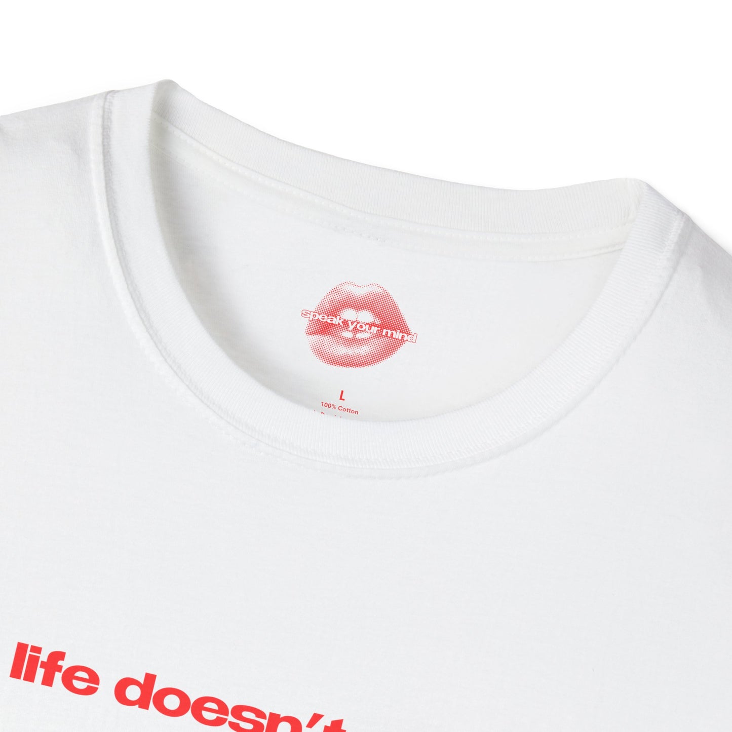 "Life Doesn't Stop." | Text Only | T-Shirt