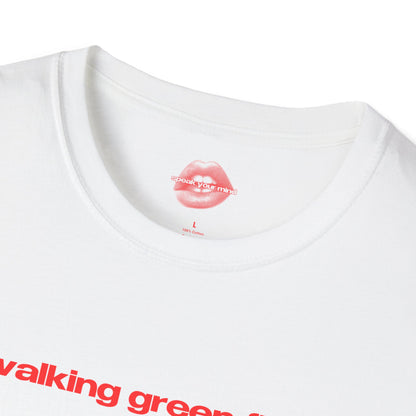 "Walking Green Flag." | Text Only | T-Shirt