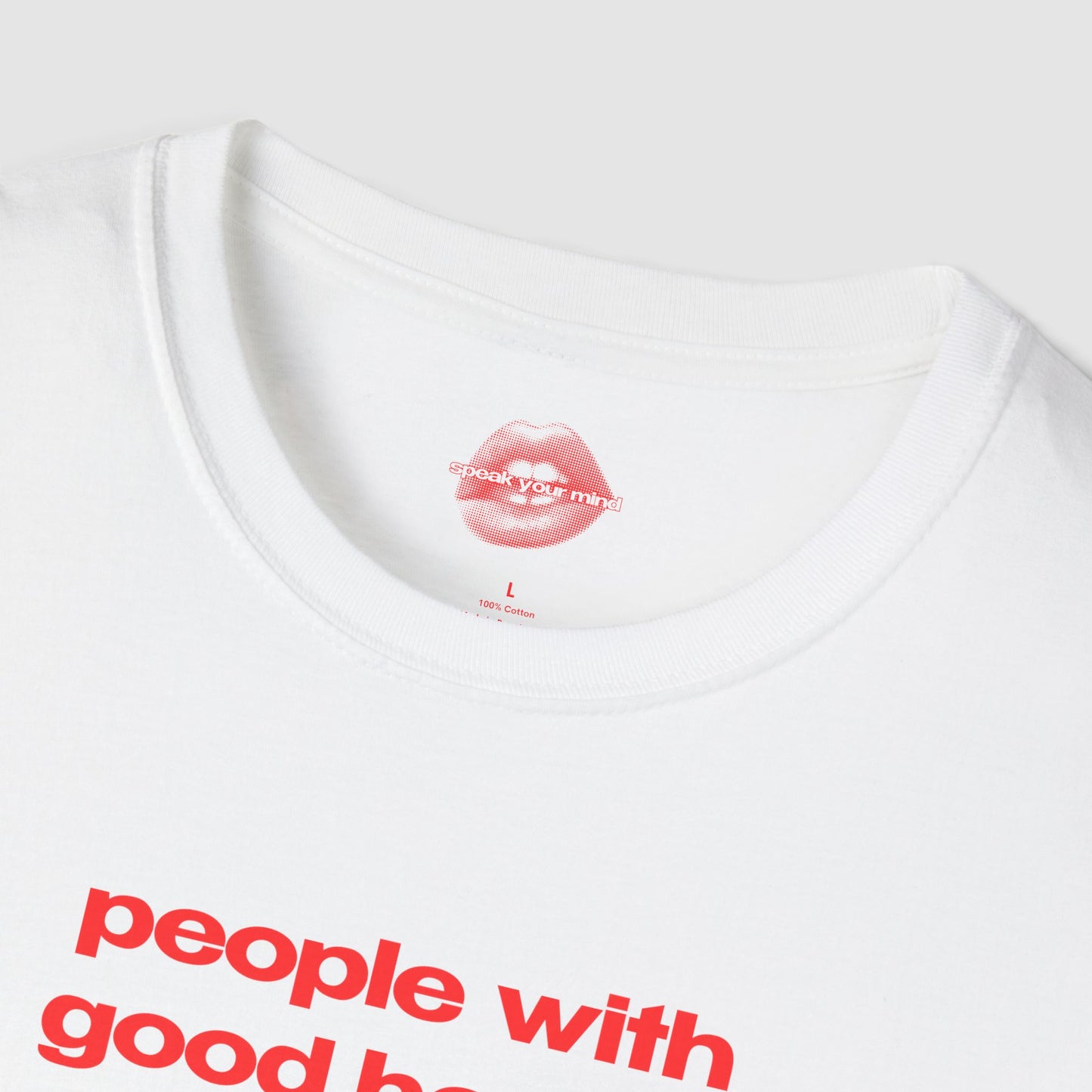 "People With Good Hearts Never Win." | Text Only | T-Shirt