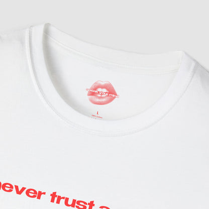 "Never Trust A Man." | Text Only | T-Shirt