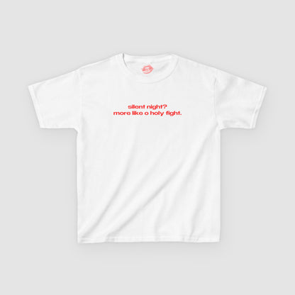 "Silent Night? More Like O Holy Fight." | Text Only | Baby Tee