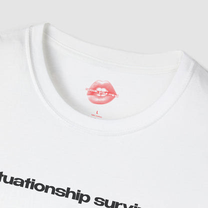 "Situationship Survivor." | Text Only | T-Shirt