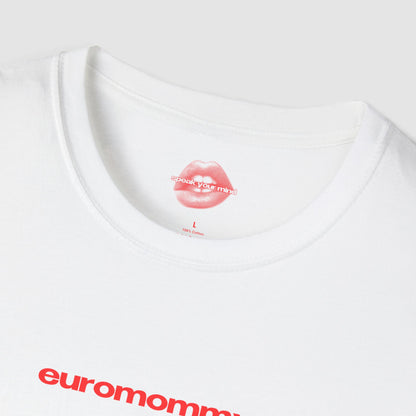 "Euromommy." | Text Only | T-Shirt