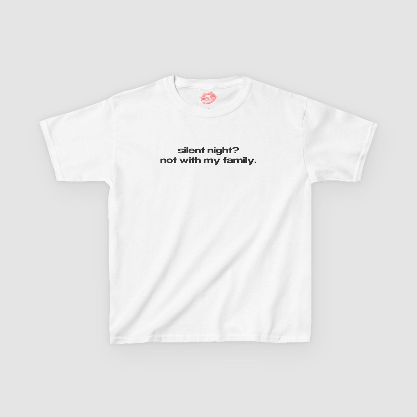 "Silent Night? Not With My Family." | Text Only | Baby Tee