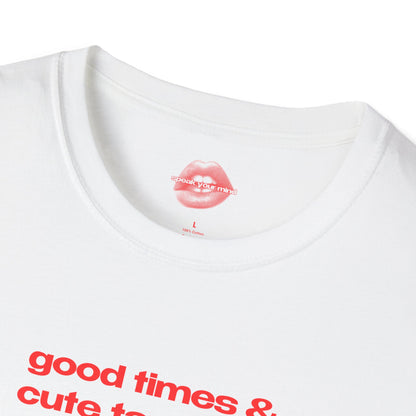 "Good Times & Cute Tan Lines." | Text Only | T-Shirt