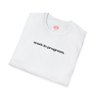 "Work In Progress." | Text Only | T-Shirt