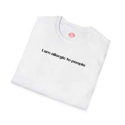 ”I Am Allergic To People” | Text Only | T-Shirt