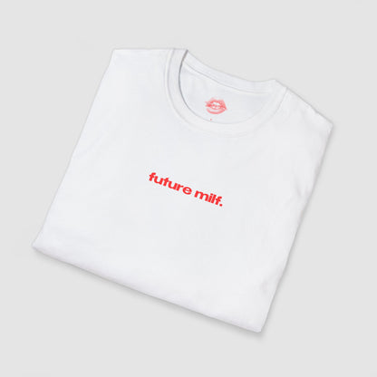 "Future Milf." | Text Only | T-Shirt