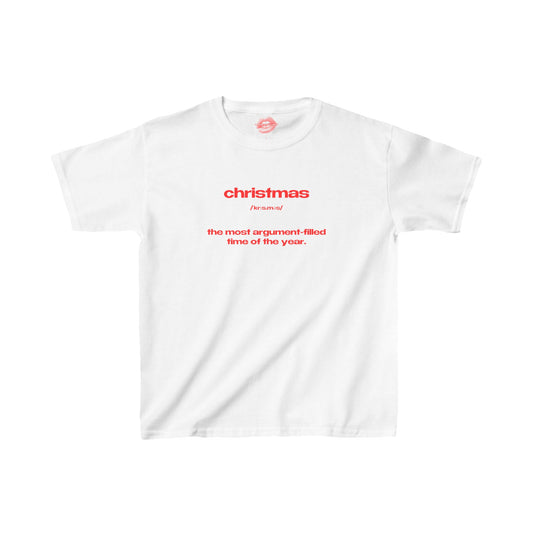 "Christmas - The Most Argument-Filled Time Of The Year." | Text Only | Baby Tee