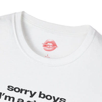 "Sorry Boys, I'm A Girl's Girl." | Text Only | T-Shirt