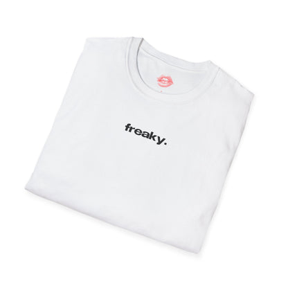 "Freaky." | Text Only | T-Shirt