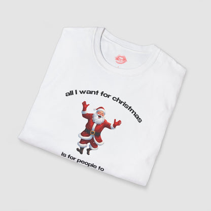 "All I Want For Christmas Is For People To Leave Me Alone." | Dancing Santa | T-Shirt