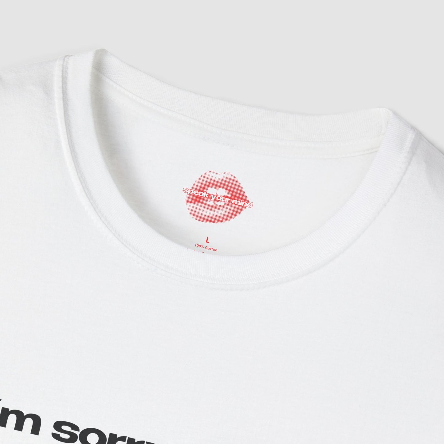 "I'm Sorry I Acted Like A Bitch, I Was Just Trying To Flirt." | Text Only | T-Shirt